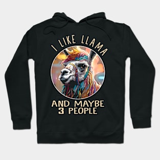 Fuzzy Friend Fiesta I Like Llama And Maybe 3 People Triumphs Hoodie